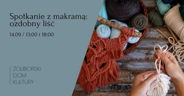 Spotkanie z makramą: ozdobny liść [godz. 13:00 i 18:00]