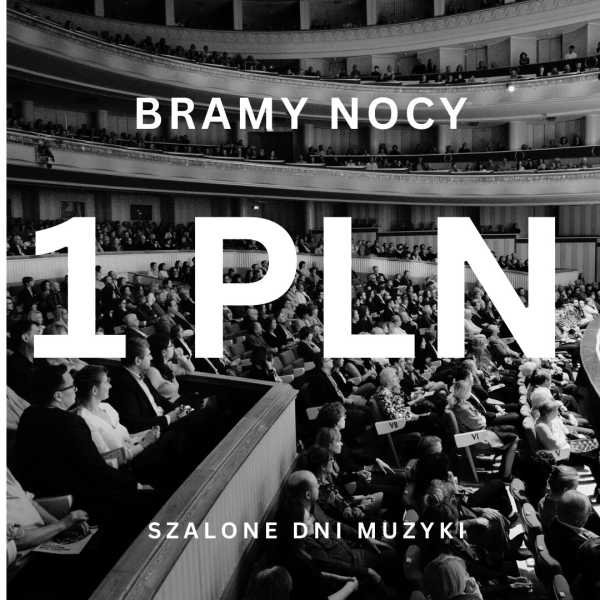 Szalone Dni Muzyki 2023: BRAMY NOCY - koncert z 1 zł!