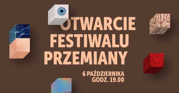 OTWARCIE FESTIWALU PRZEMIANY | Festiwal Przemiany 2023