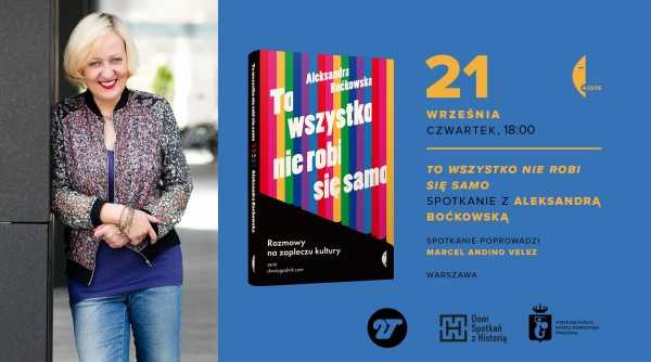 O zapleczu kultury – „To wszystko nie robi się samo”. Spotkanie z Aleksandrą Boćkowską 