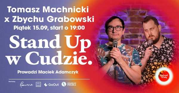 Stand Up w Cudzie | Tomasz Machnicki, Zbychu Grabowski