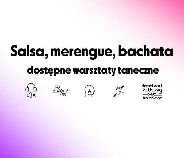 Salsa, merengue, bachata - dostępne warsztaty taneczne