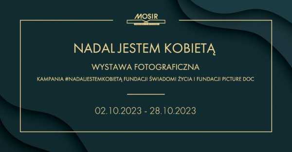 Nadal jestem kobietą | Wystawa fotograficzna 