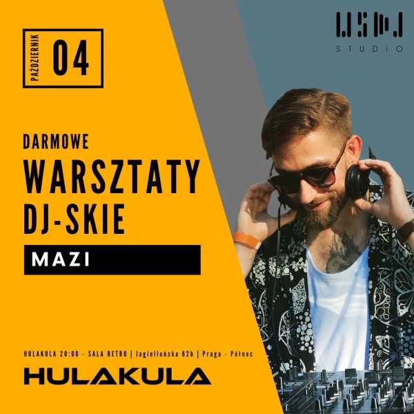 OTWARTE WARSZTATY DJ-SKIE | MAZI