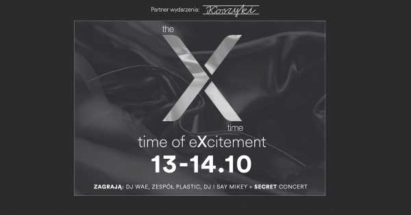 theXtime: time of eXcitement | Otwarcie serii eventów #theXtime | + Secret Concert