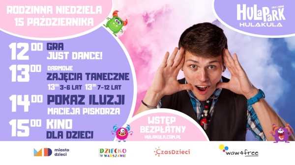 Pokaz iluzji Macieja Piskorza | Rodzinna Niedziela w HULAKULA