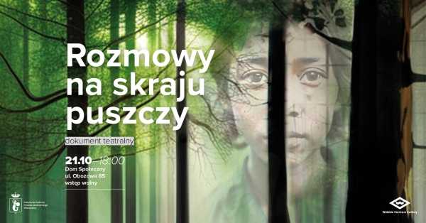Spektakl: Rozmowy na skraju puszczy