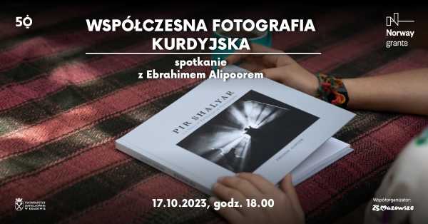 Współczesna fotografia kurdyjska | Spotkanie z Ebrahimem Alipoorem