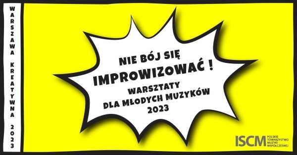 WARSZAWA KREATYWNA / Nie bój się improwizować! - koncert na finał warsztatów