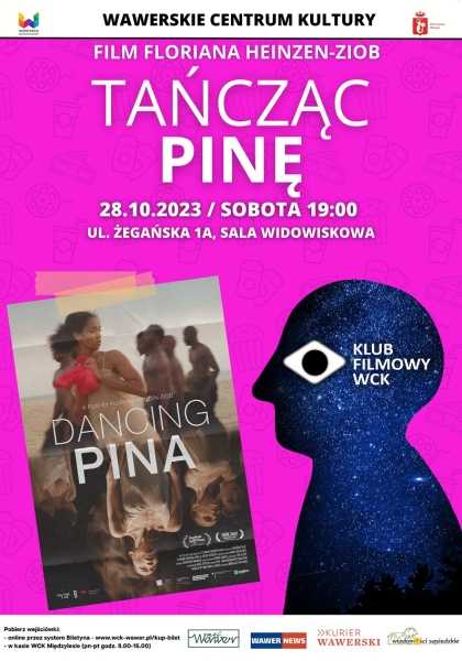 Klub Filmowy WCK: Seans filmu dokumentalnego „Tańcząc Pinę”
