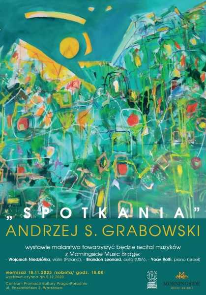 Wystawa „Spotkania” | Andrzej S. Grabowski
