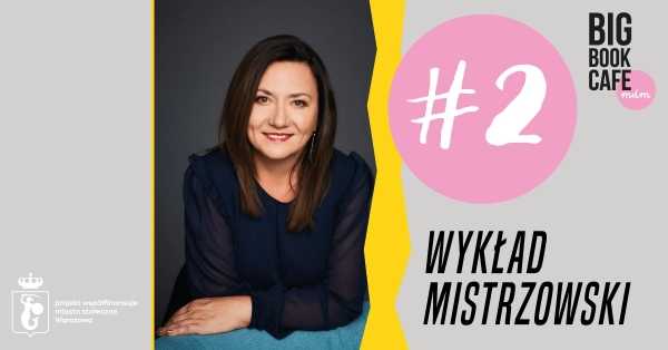 Sylwia Zientek WYKŁAD MISTRZOWSKI #2 BYŁYŚMY - ARTYSTKI W ROLI GŁÓWNEJ