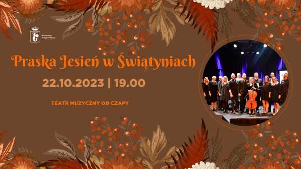 Praska Jesień w Świątyniach | Koncert Teatru Muzycznego od Czapy