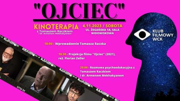 Klub Filmowy WCK – „Ojciec” | Kinoterapia z Tomaszem Raczkiem i dr. Armenem Mekhakyanem
