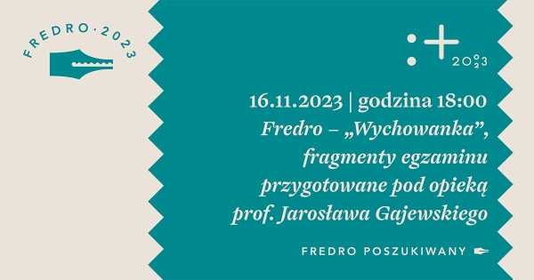 Fredro poszukiwany | „Wychowanka”