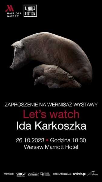 Let’s watch | Ida Karkoszka