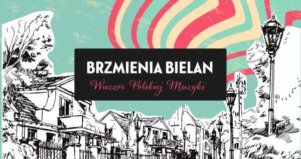 Brzmienie Bielan | Wieczór Polskiej Muzyki