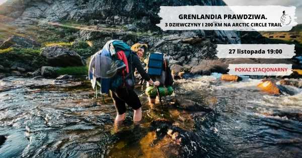 Grenlandia prawdziwa. 3 dziewczyny i 200 km na Arctic Circle Trail