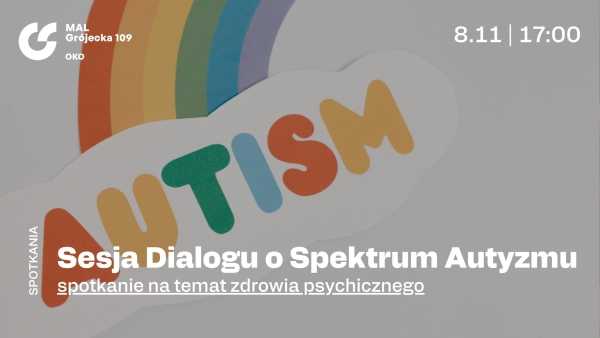 Sesja Dialogu o Spektrum Autyzmu - spotkanie o zdrowiu psychicznym