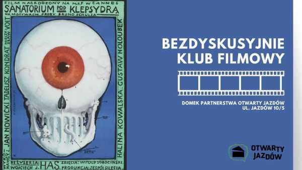 Bezdyskusyjnie Klub Filmowy | Sanatorium pod Klepsydrą 1973