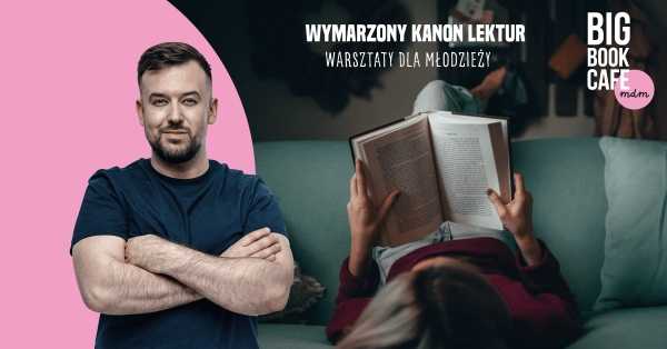 WYMARZONY KANON LEKTUR | Co chcą czytać młodzi? Warsztat dla nastolatków z PRZEMKIEM STARONIEM