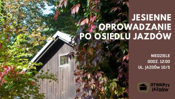 Oprowadzanie po Osiedlu Jazdów | Edycja jesienna