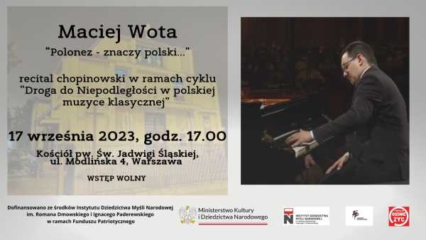 "Polonez znaczy polski"- recital fortepianowy Macieja Woty