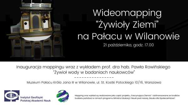 „Żywioły Ziemi” – inauguracja wideomappingu IGF PAN w Wilanowie