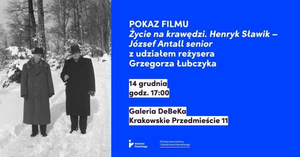 Życie na krawędzi. Henryk Sławik – József Antall senior | Pokaz filmu i spotkanie z reżyserem