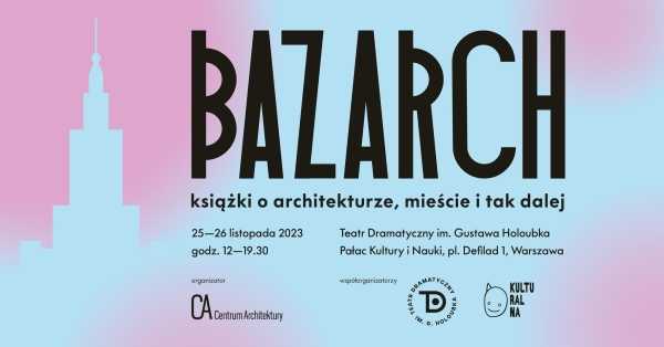 BAZARCH – targi książki o architekturze