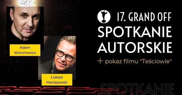 17. Grand OFF | Spotkanie z Adamem Woronowiczem