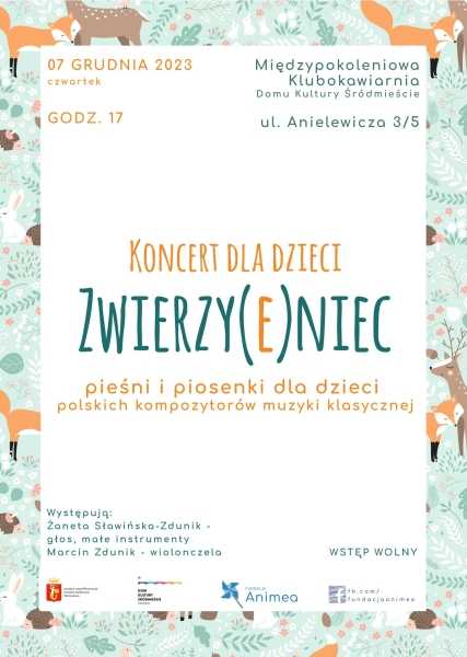 "Zwierzy(e)niec" - koncert pieśni i piosenek dla dzieci polskich kompozytorów muzyki klasycznej