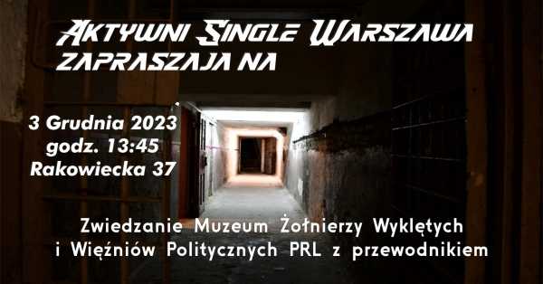 Zwiedzanie Muzeum Żołnierzy Wyklętych i Więźniów Politycznych PRL z przewodnikiem