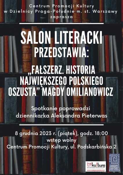 Salon Literacki przedstawia: „Fałszerz. Historia największego polskiego oszusta”