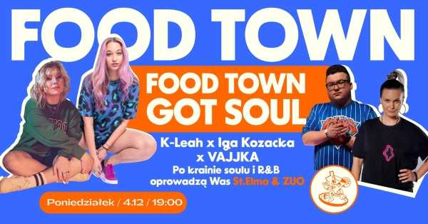 Foodtown GOT SOUL | K-Leah x Iga Kozacka x VAJJKA