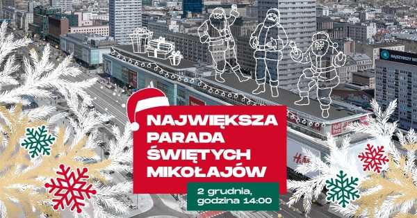 NAJWIĘKSZA PARADA ŚWIĘTYCH MIKOŁAJÓW W WARSZAWIE!