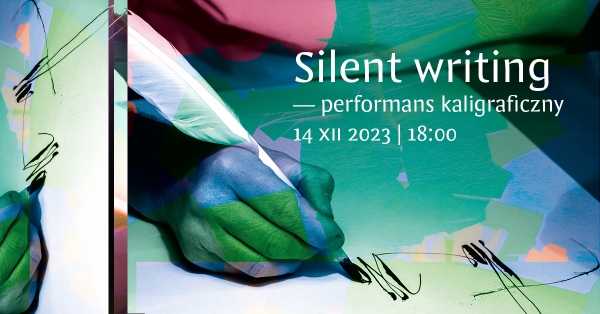 Silent Writing | Performans kaligraficzny