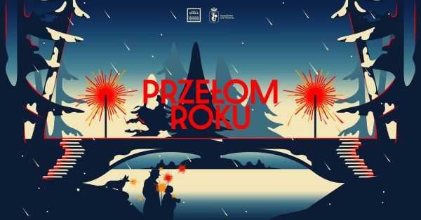 Przełom Roku w Dzielnicy Wisła