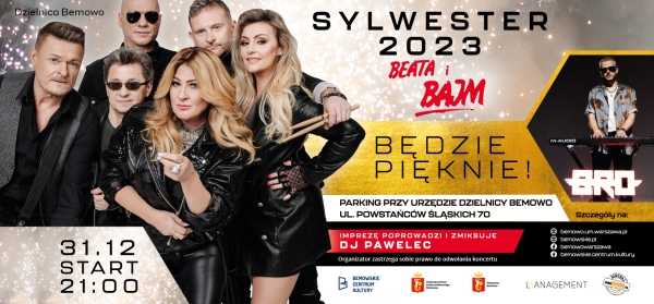 BĘDZIE PIĘKNIE! Sylwester 2023 na Bemowie / B.R.O / Beata Kozidrak i zespół Bajm