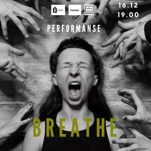 Performance improwizacyjny "BREATHE" #wKamieniu