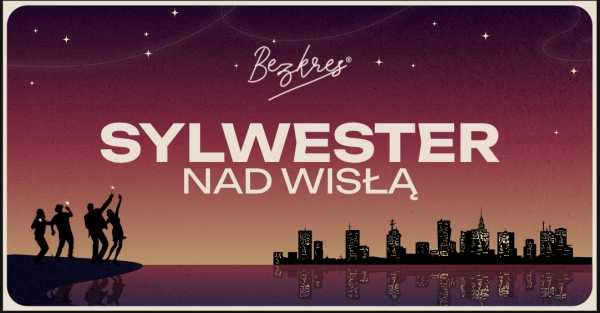 SYLWESTER NAD WISŁĄ