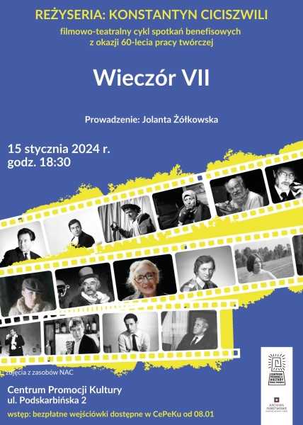 REŻYSERIA: KONSTANTYN CICISZWILI. WIECZÓR VII