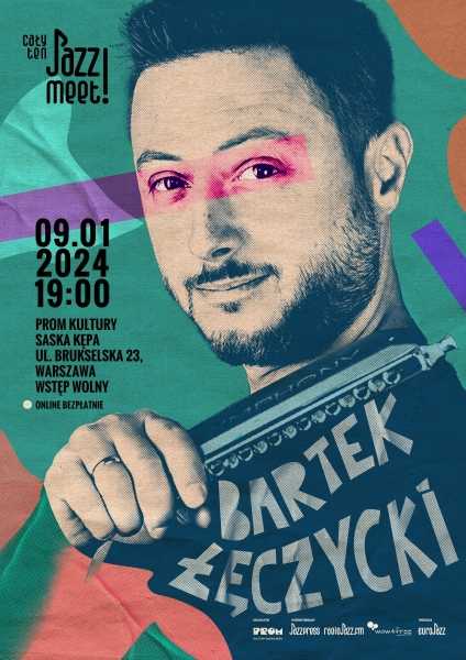 Cały ten JAZZ! MEET! Bartek Łęczycki