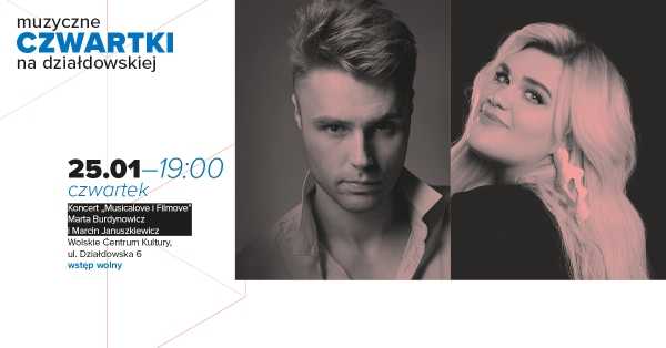 Muzyczne Czwartki na Działdowskiej | Koncert „Musicalove i Filmove”