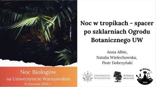 Noc w tropikach | NOC BIOLOGÓW na UW 2024 [godz. 17.30 i 19.00]