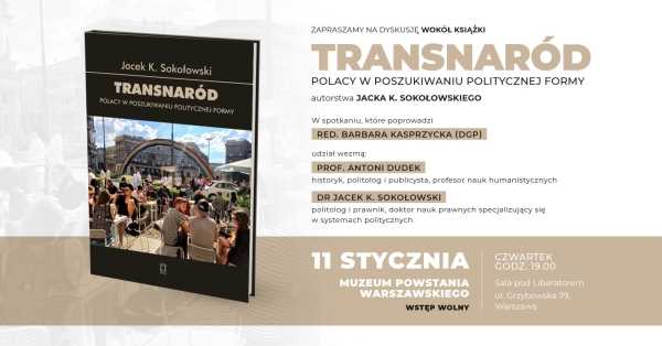 Dyskusja wokół książki „Transnaród" - Polacy w poszukiwaniu politycznej formy