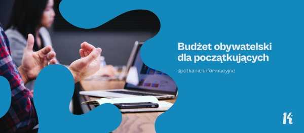 Budżet obywatelski dla początkujących | spotkanie informacyjne