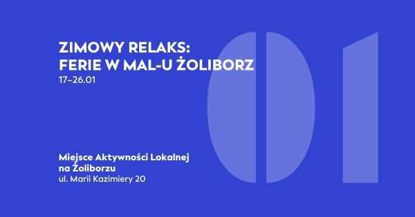 ZIMOWY RELAKS: Ferie w Mal-u Żoliborz