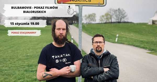Bulbamovie - pokaz filmów białoruskich