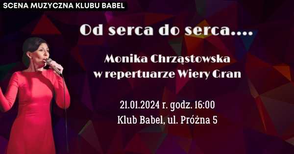 "Od serca do serca..." Monika Chrząstowska w repertuarze Wiery Gran